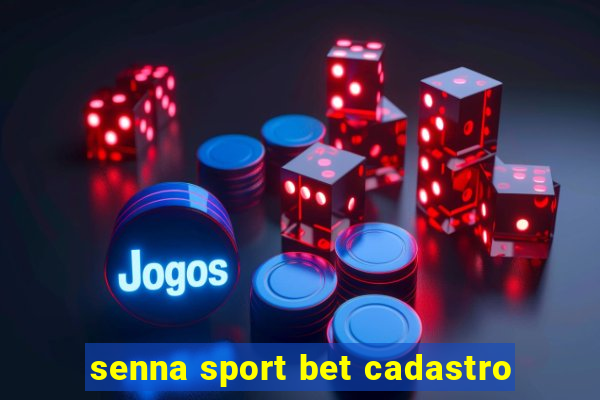 senna sport bet cadastro